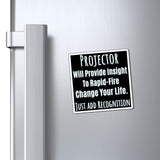 Projector Here - Will Provide Rapid-Fire Insight To Change Your Life - Just Add Recognition Magnet - Foxy5D