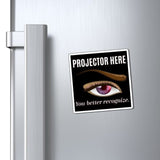Projector Here - You Better Recognize Magnet - Foxy5D