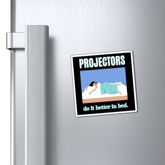 Projectors Do It Better In Bed Magnet - Foxy5D
