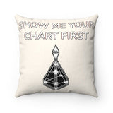 SHOW ME YOUR CHART FIRST Faux Suede Double-Sided Square Pillow - Foxy5D