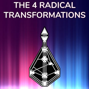 THE FOUR RADICAL TRANSFORMATIONS - Foxy5D